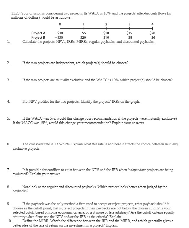 11.23 Your division is considering two projects.