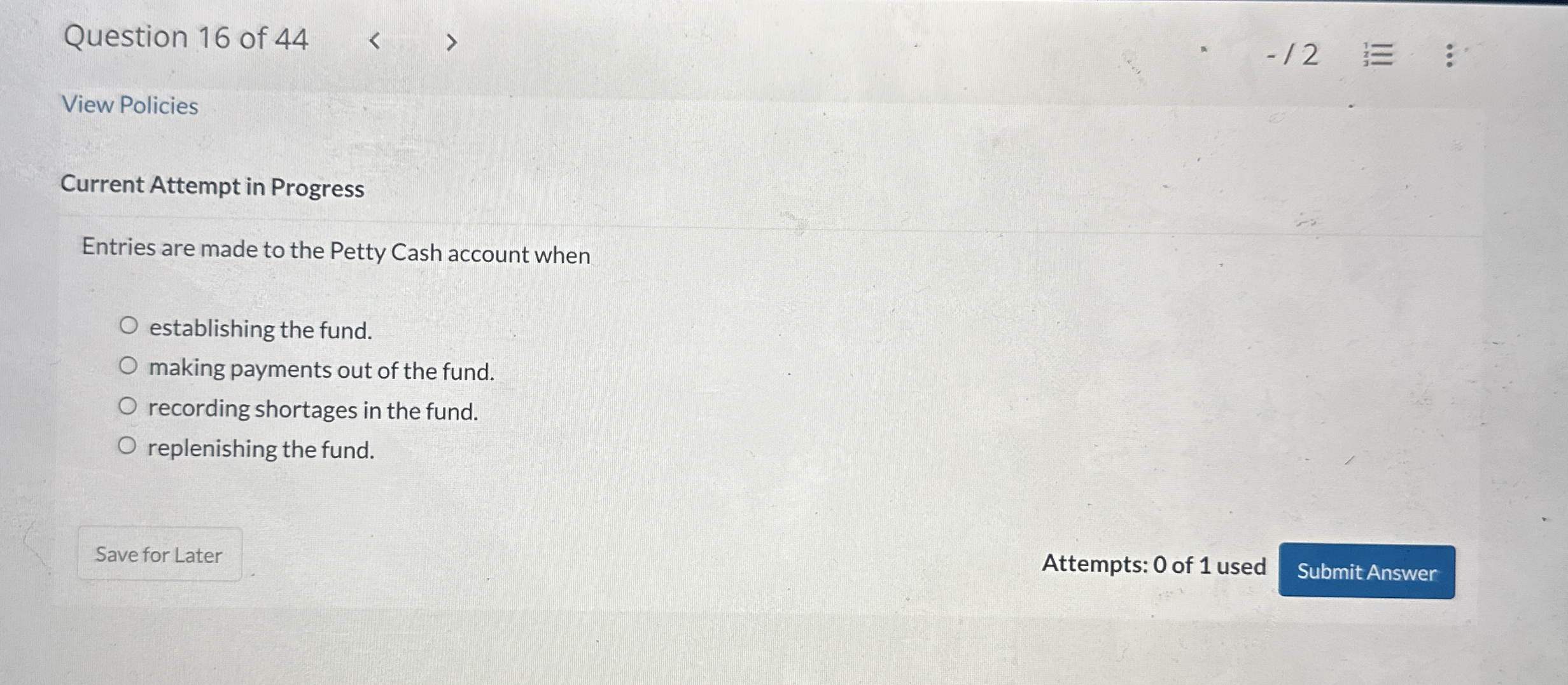 Question 1 6 of 4 4 View Policies Current Attempt