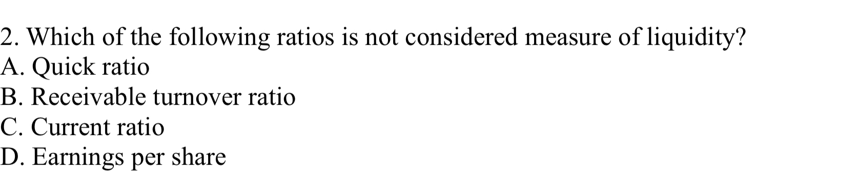 Which of the following ratios is not considered