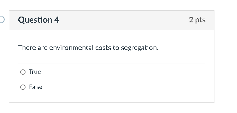 Question 4 There are environmental costs to