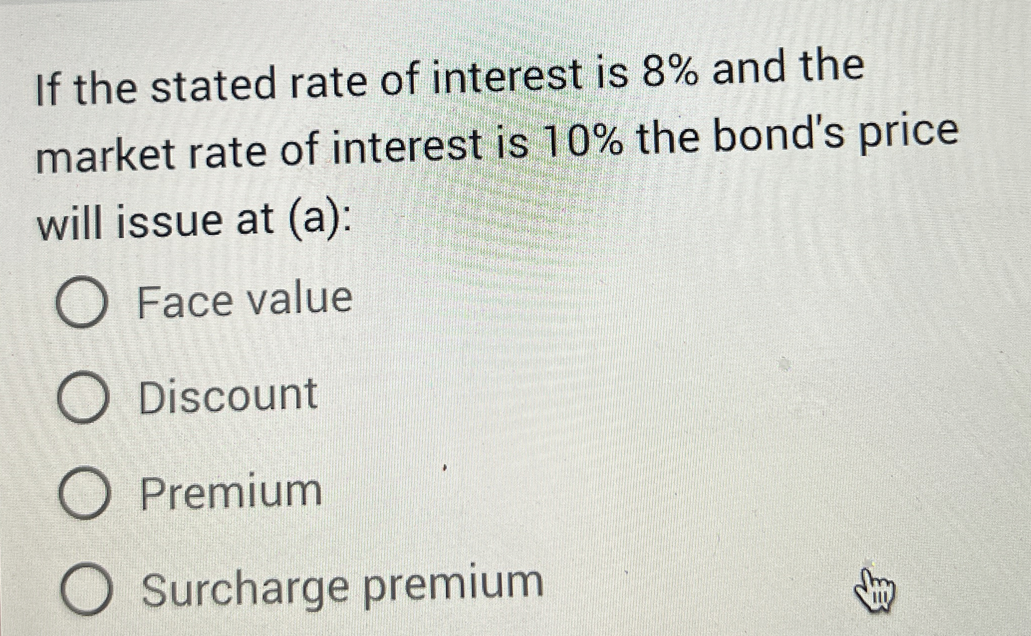 If the stated rate of interest is 8 % and the