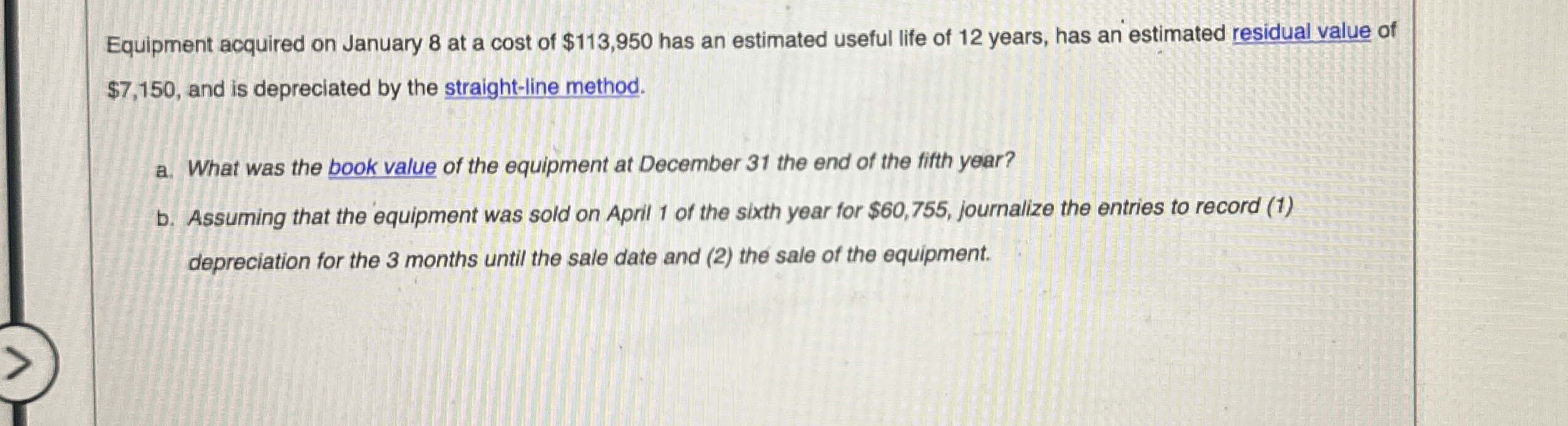 Equipment acquired on January 8 at a cost of $ 1