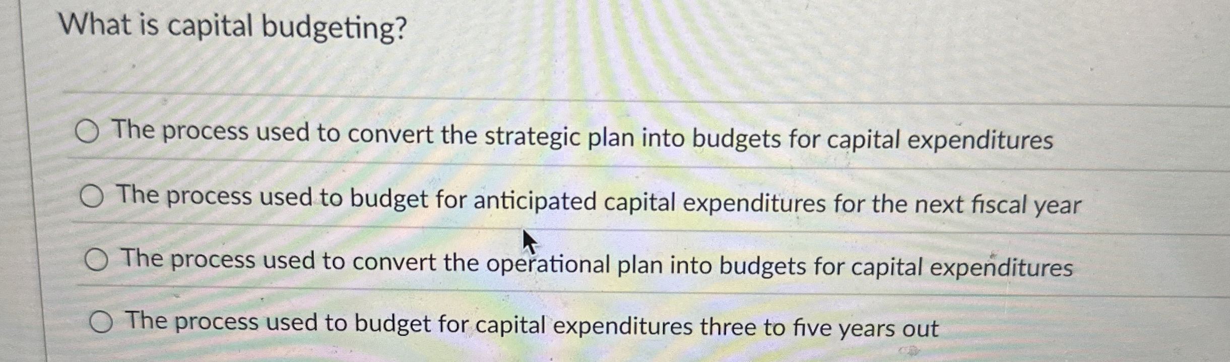 What is capital budgeting? The process used to