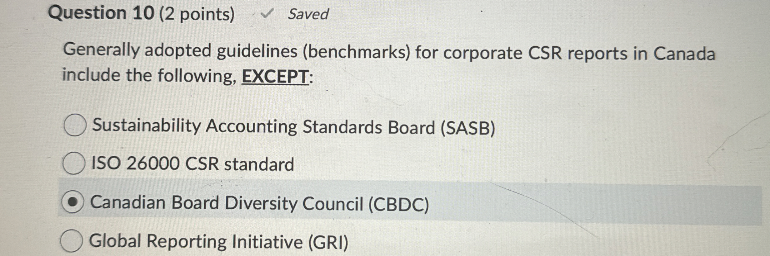 Question 1 0 ( 2 points ) Saved Generally adopted