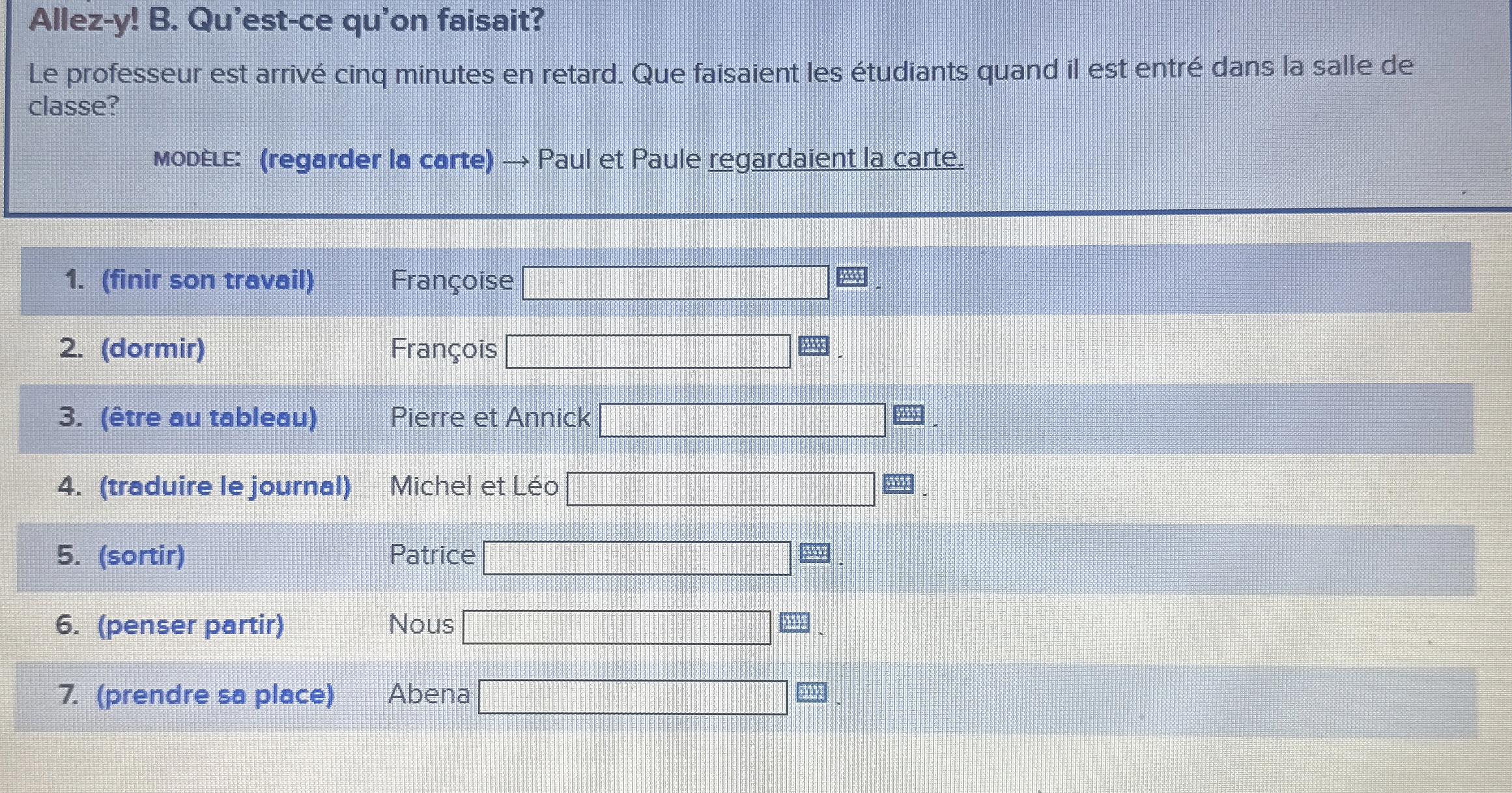 Allez - y ! B . Qu'est - ce qu'on faisait? Le