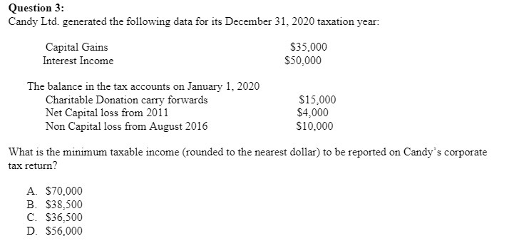 Question 3: Candy Ltd. generated the following