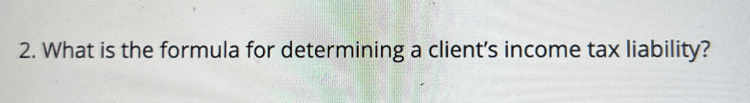 What is the formula for determining a client's