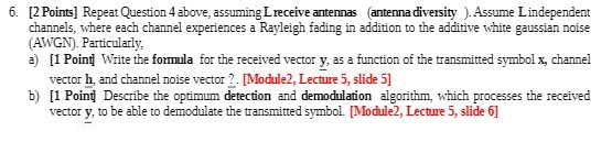6. [2 Points] Repeat Question 4 above, assuming L