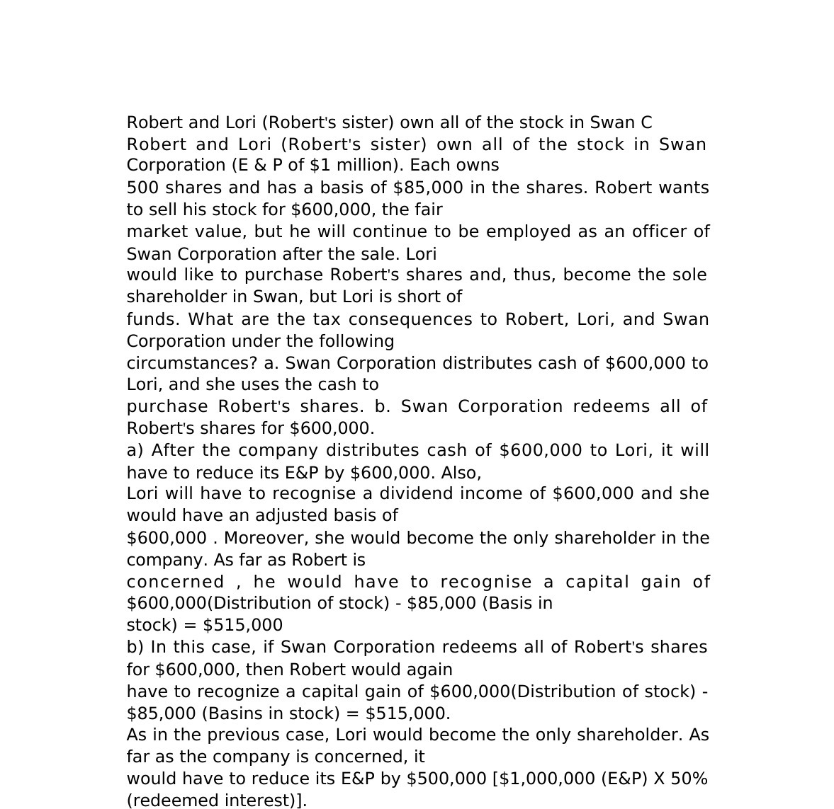 Robert and Lori (Robert's sister) own all of