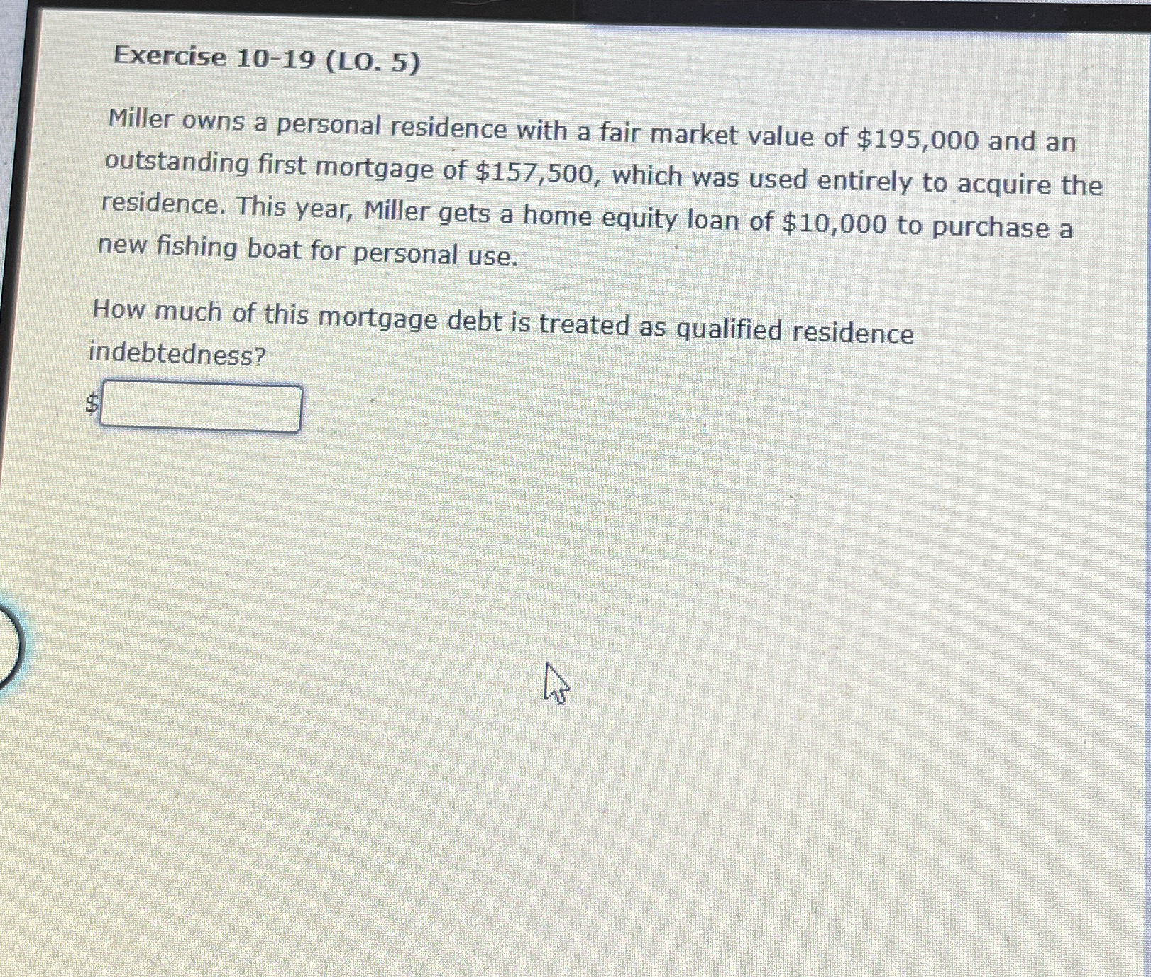 Exercise 1 0 - 1 9 ( LO . 5 ) Miller owns a