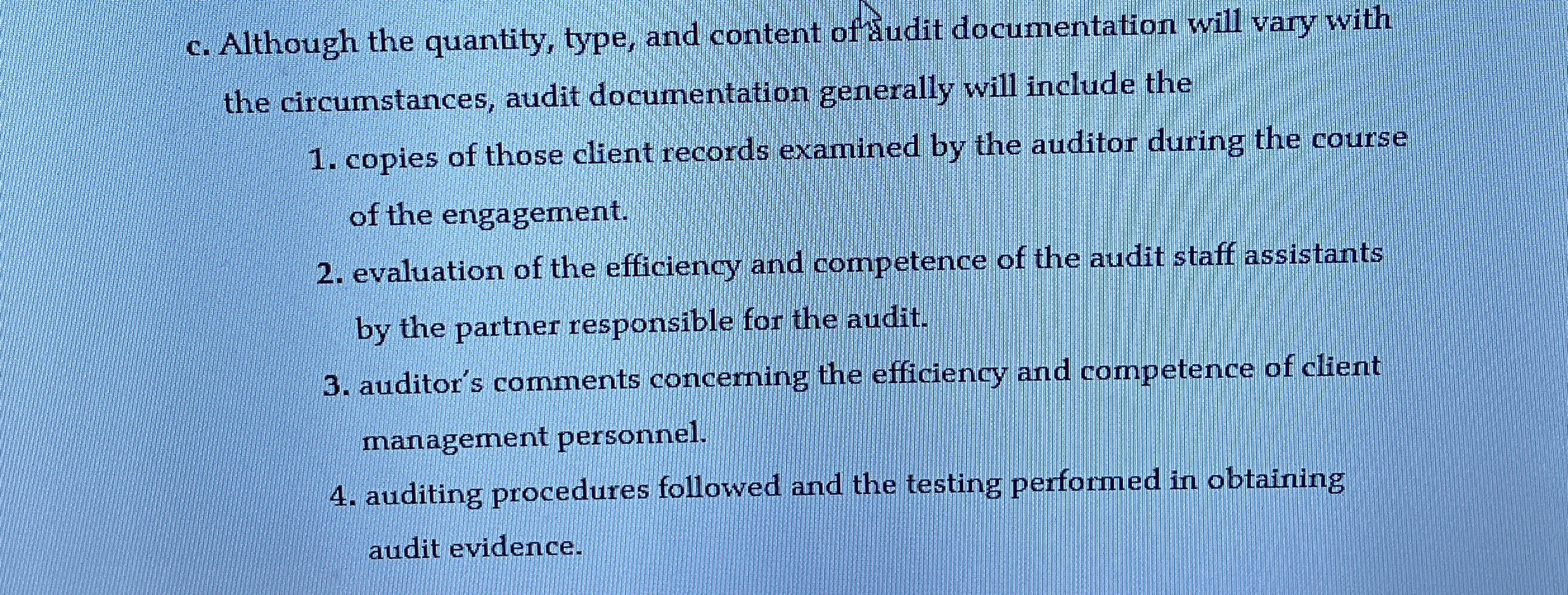 c . Although the quantity, type, and content of