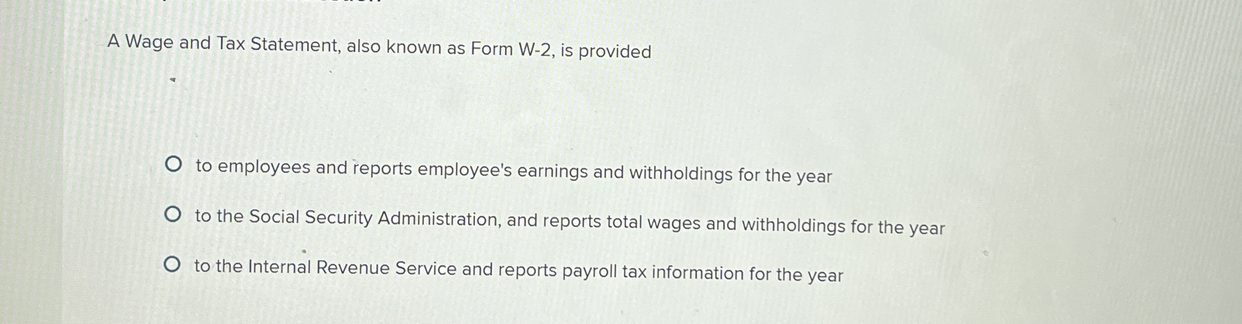 A Wage and Tax Statement, also known as Form W -