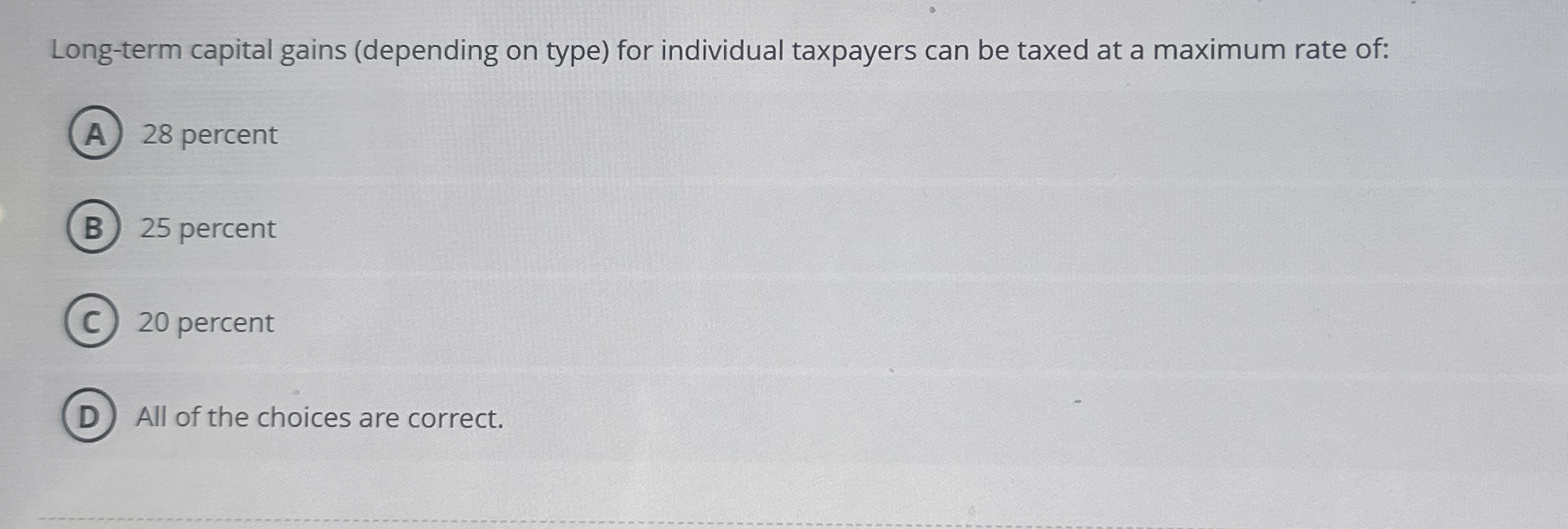 Long - term capital gains ( depending on type )