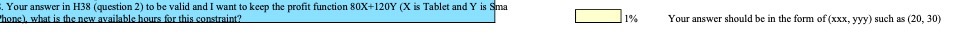 Your answer in H38 (question 2) to be valid and I