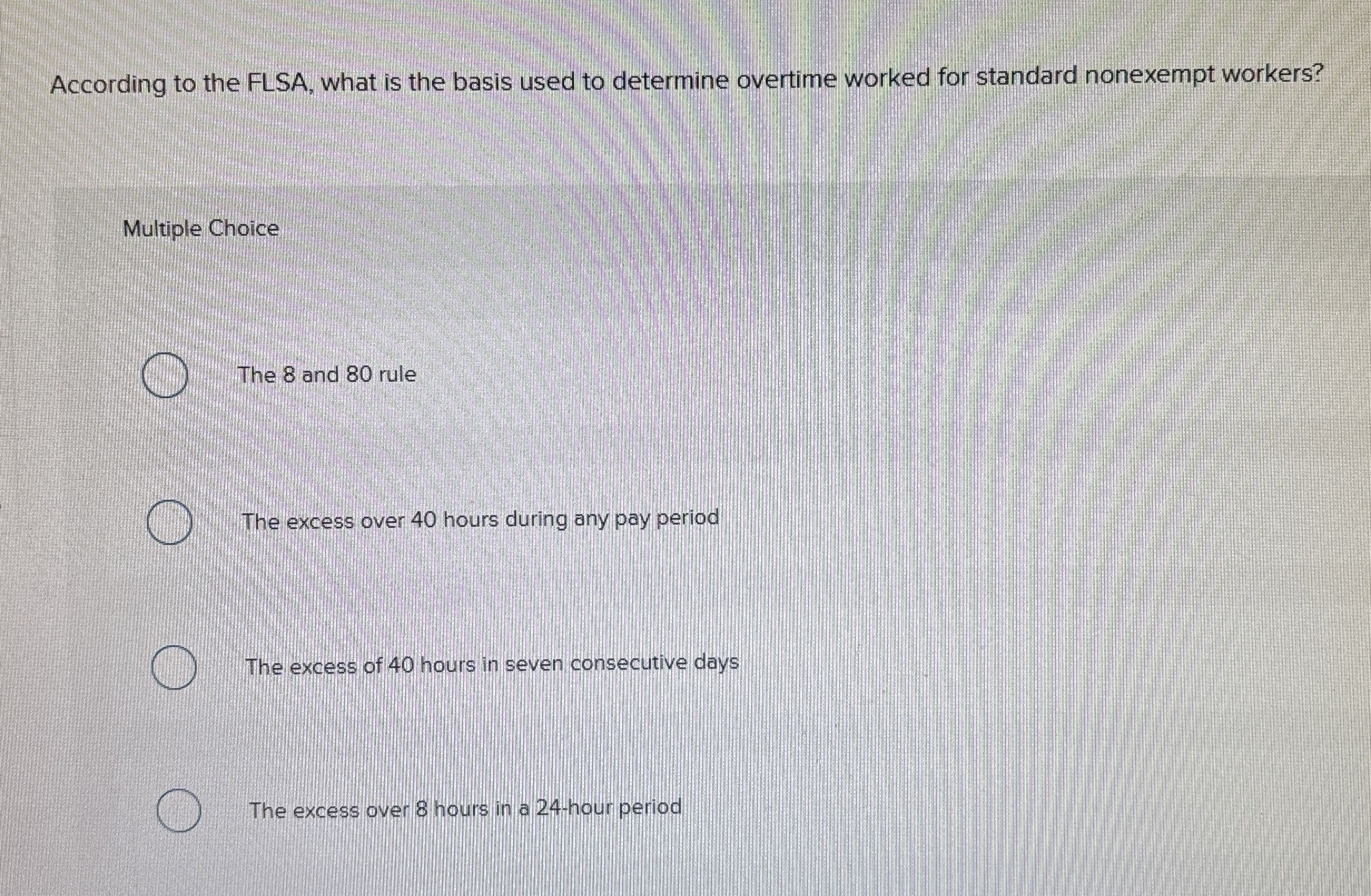 According to the FLSA, what is the basis used to