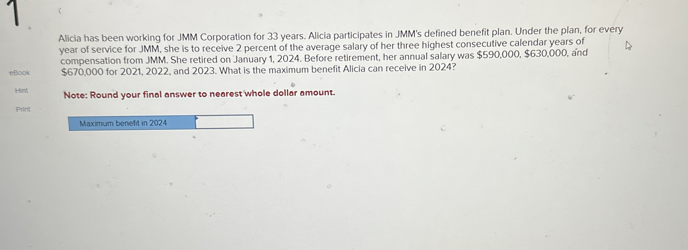 1 Alicia has been working for JMM Corporation for