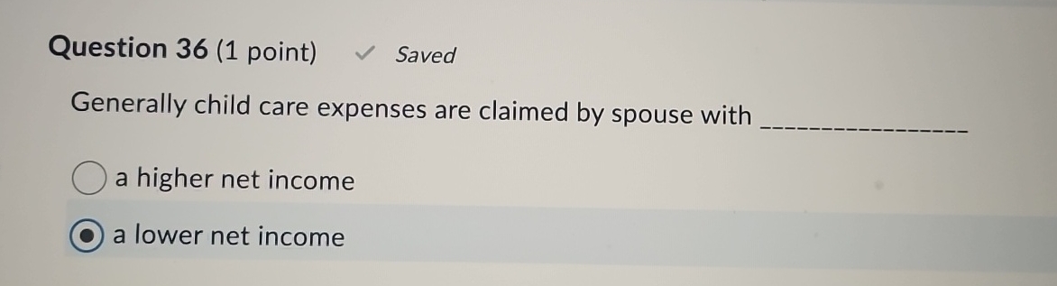 Question 3 6 ( 1 point ) Saved Generally child
