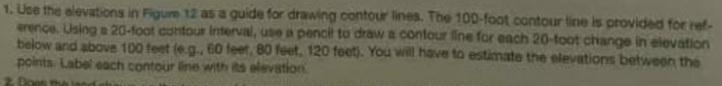 1. Use the elevations in Figure 12 as a guide for
