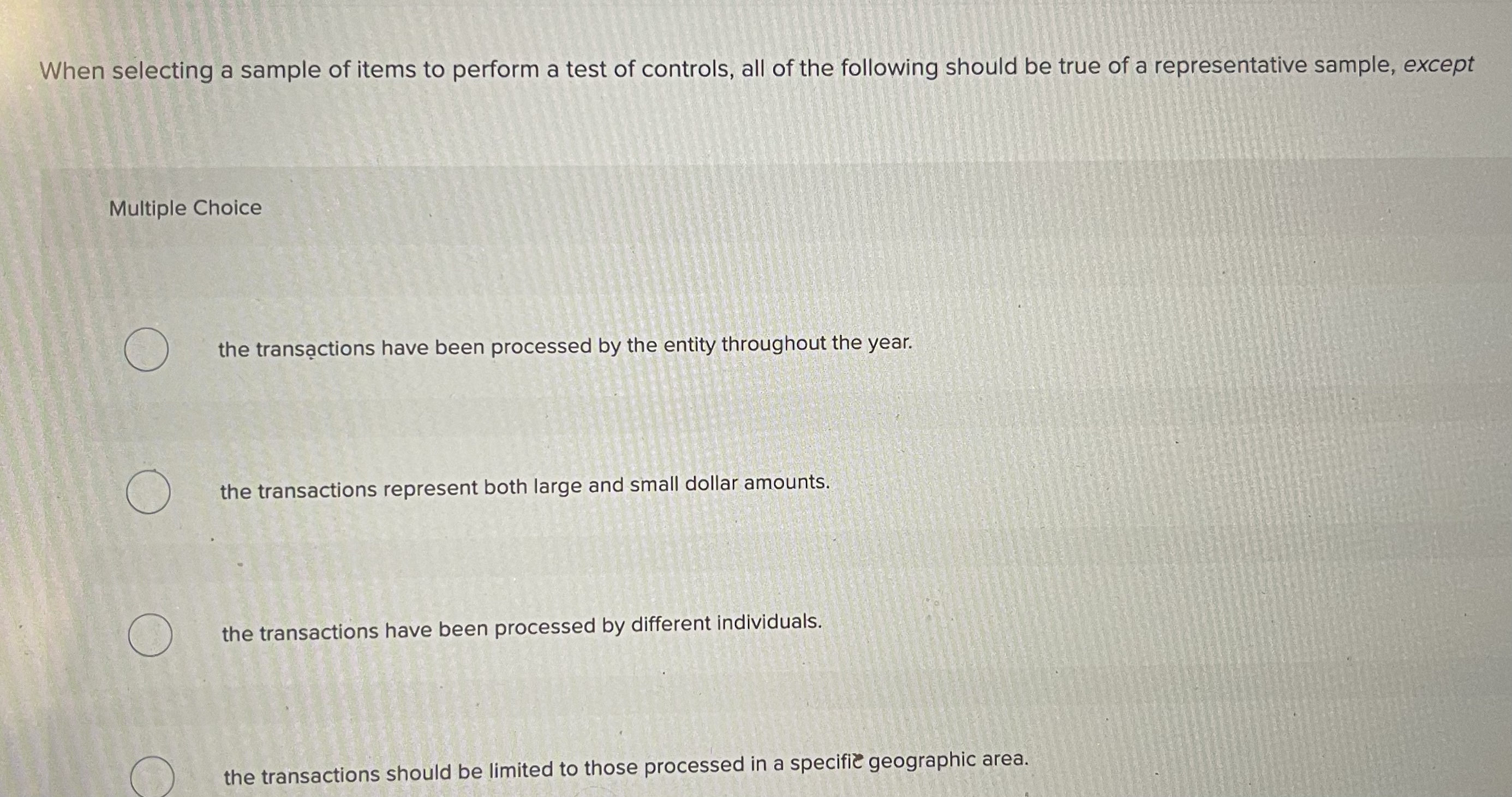 When selecting a sample of items to perform a