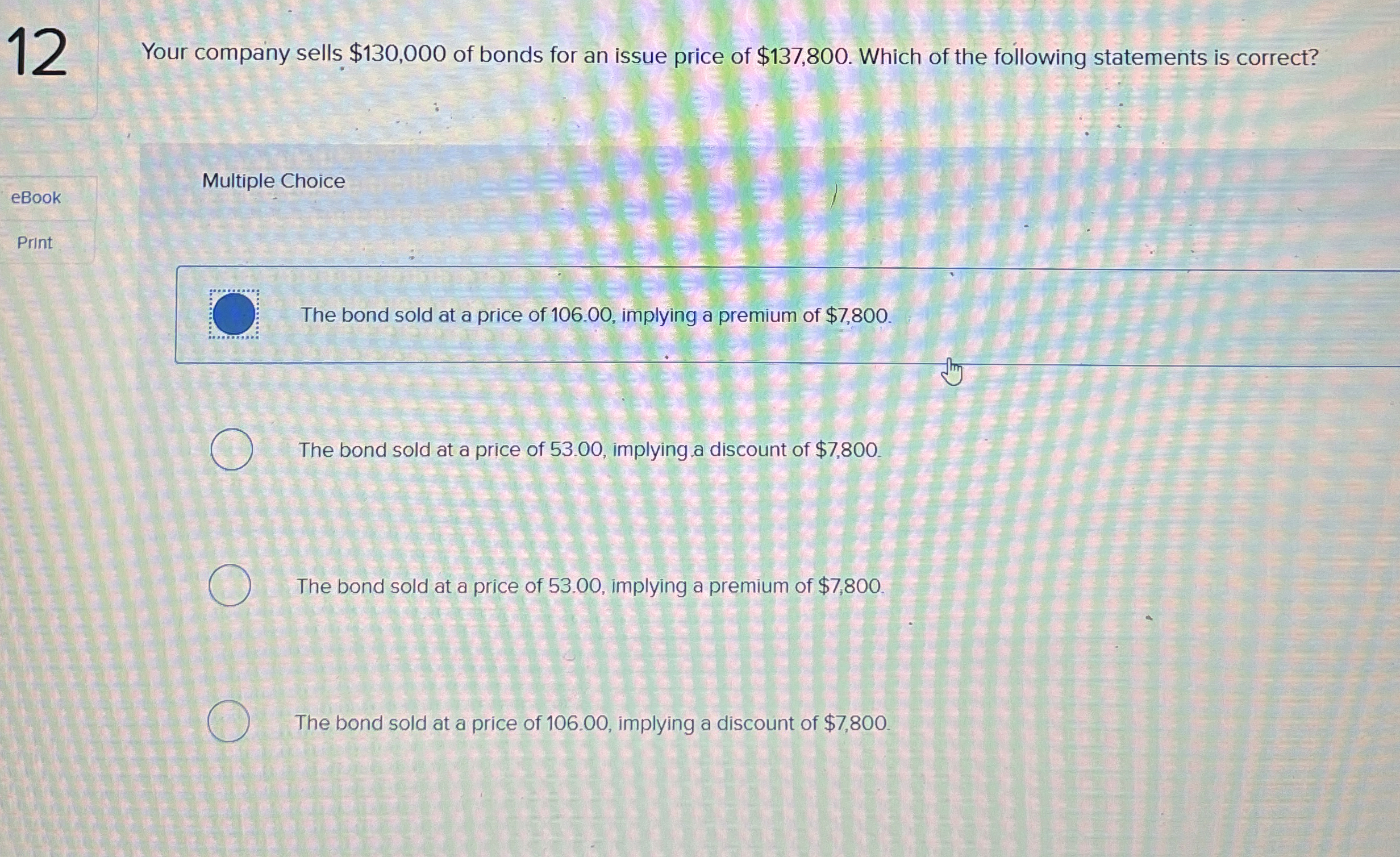 1 2 Your company sells $ 1 3 0 , 0 0 0 of bonds