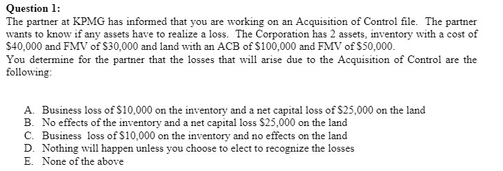 Question 1: The partner at KPMG has informed that