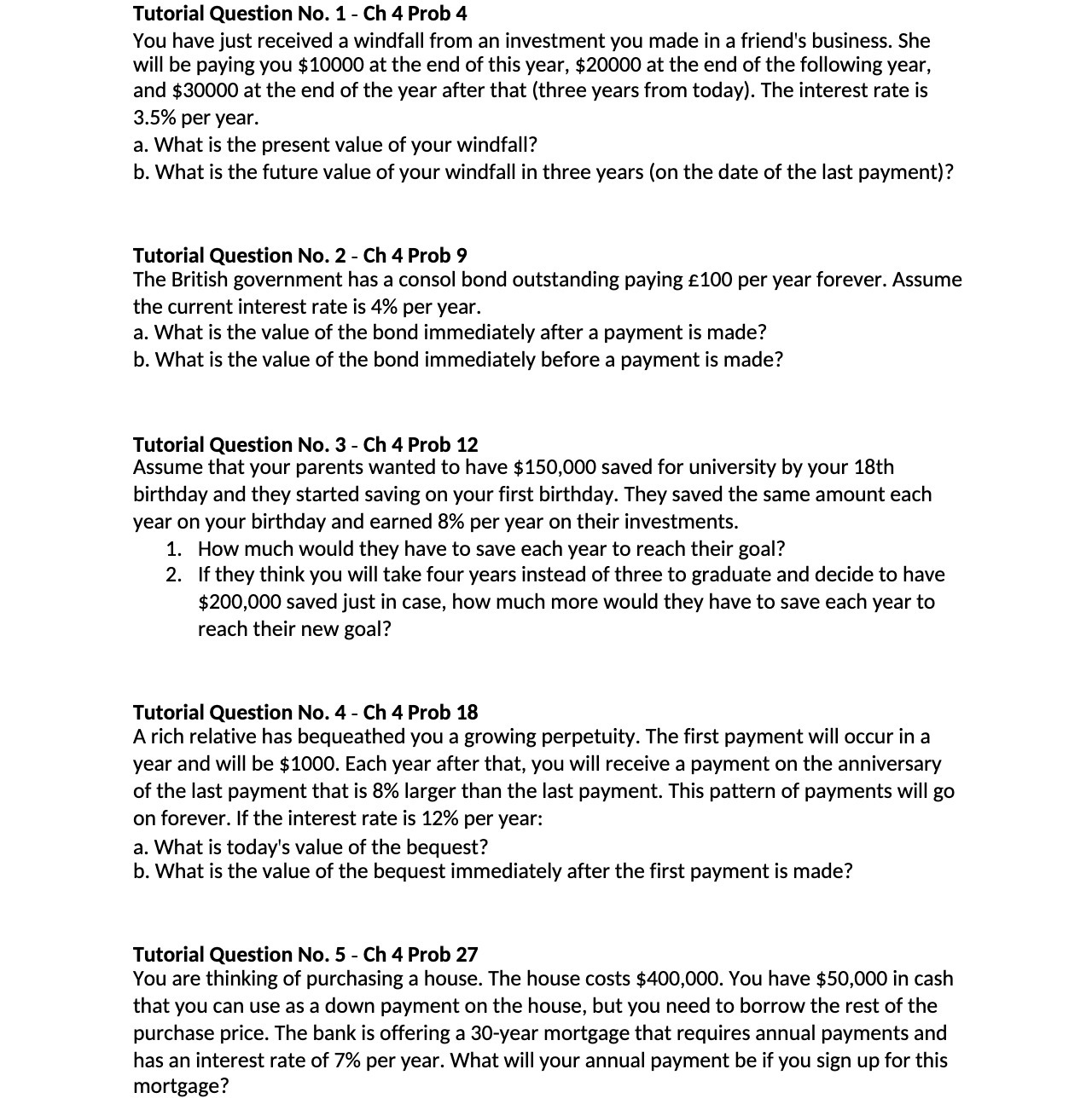 Tutorial Question No. 1 - Ch 4 Prob 4 You have