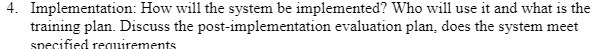 4. Implementation: How will the system be