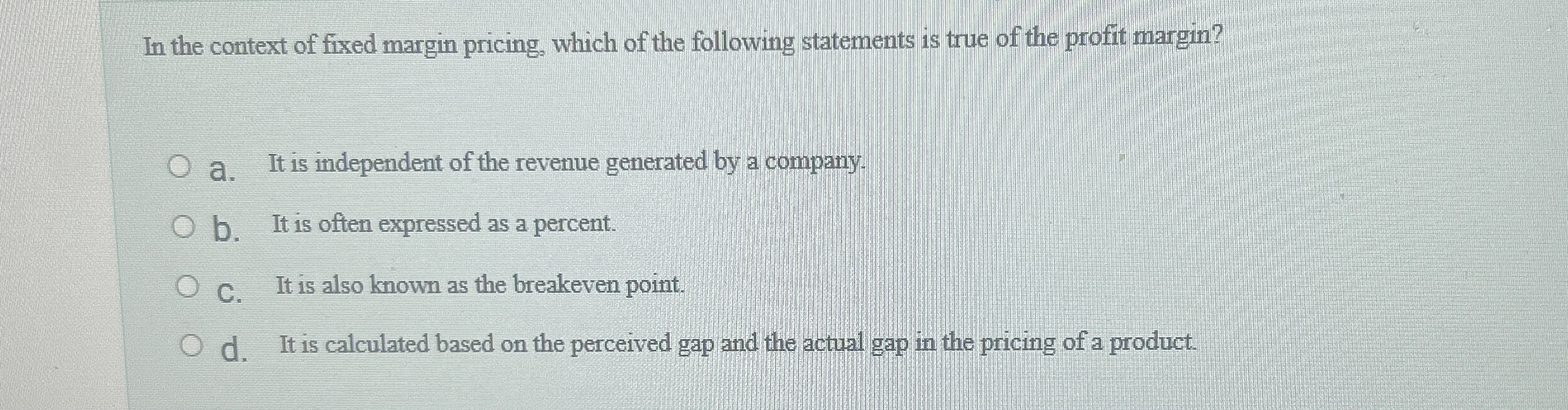 In the context of fixed margin pricing, which of