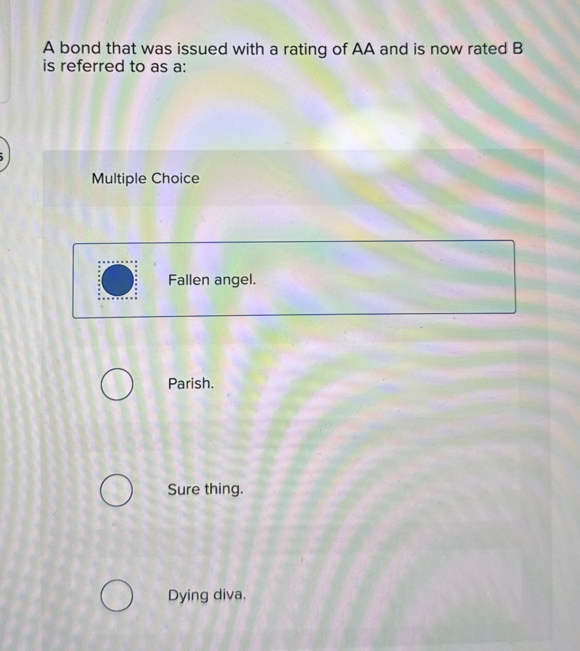 A bond that was issued with a rating of A A and