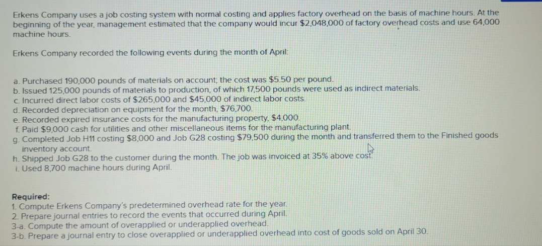 Need some help, please. Erkens Company uses a job