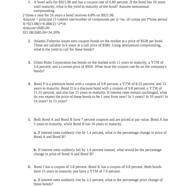 1. A bond sells for $921.08 and has a coupon rate