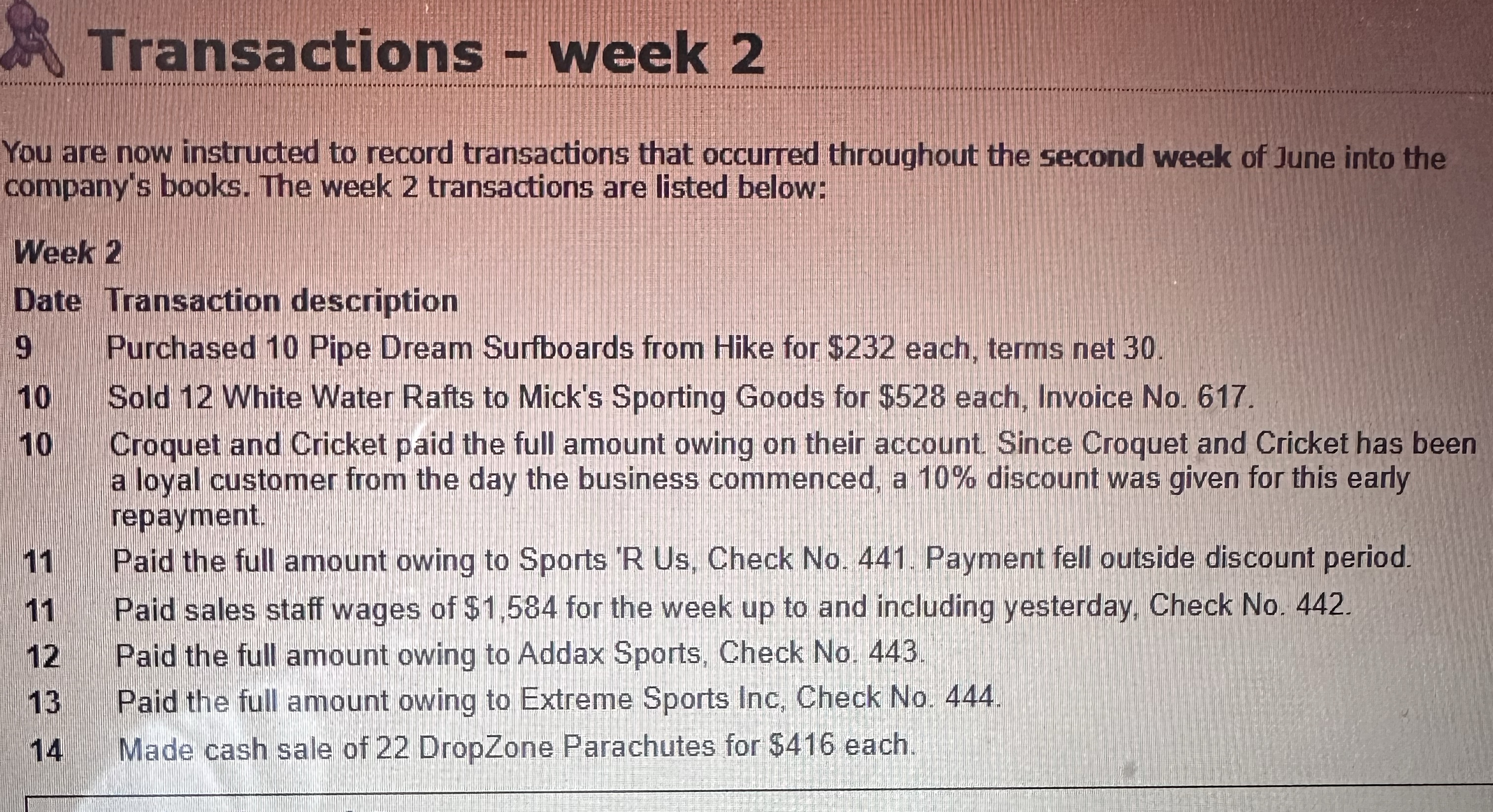 Transactions - week 2 You are now instructed to