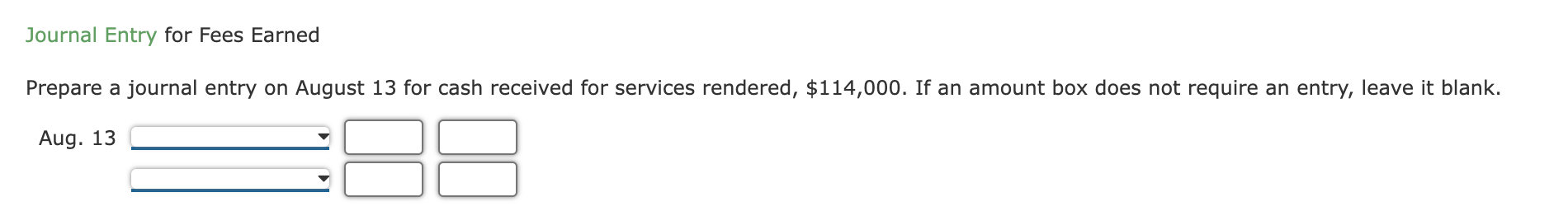 Journal Entry for Fees Earned Prepare a journal