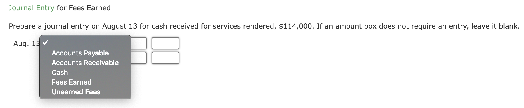 Journal Entry for Fees Earned Prepare a journal