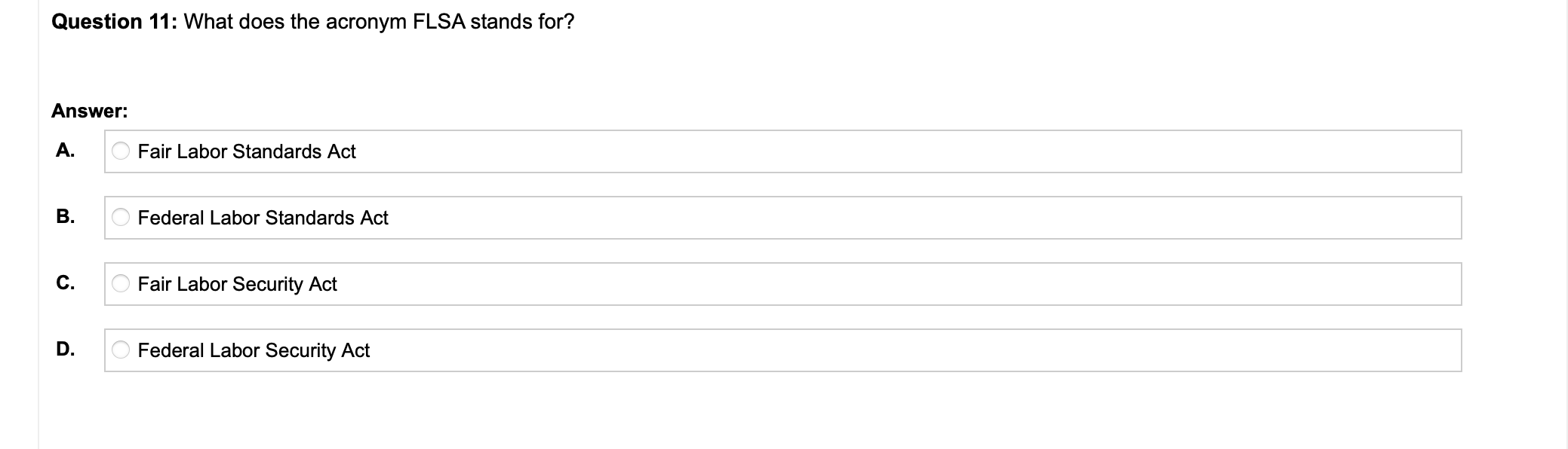 Question 1: The Fair Labor Standards Act requires