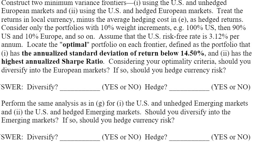Construct two minimum variance frontiers(i) using