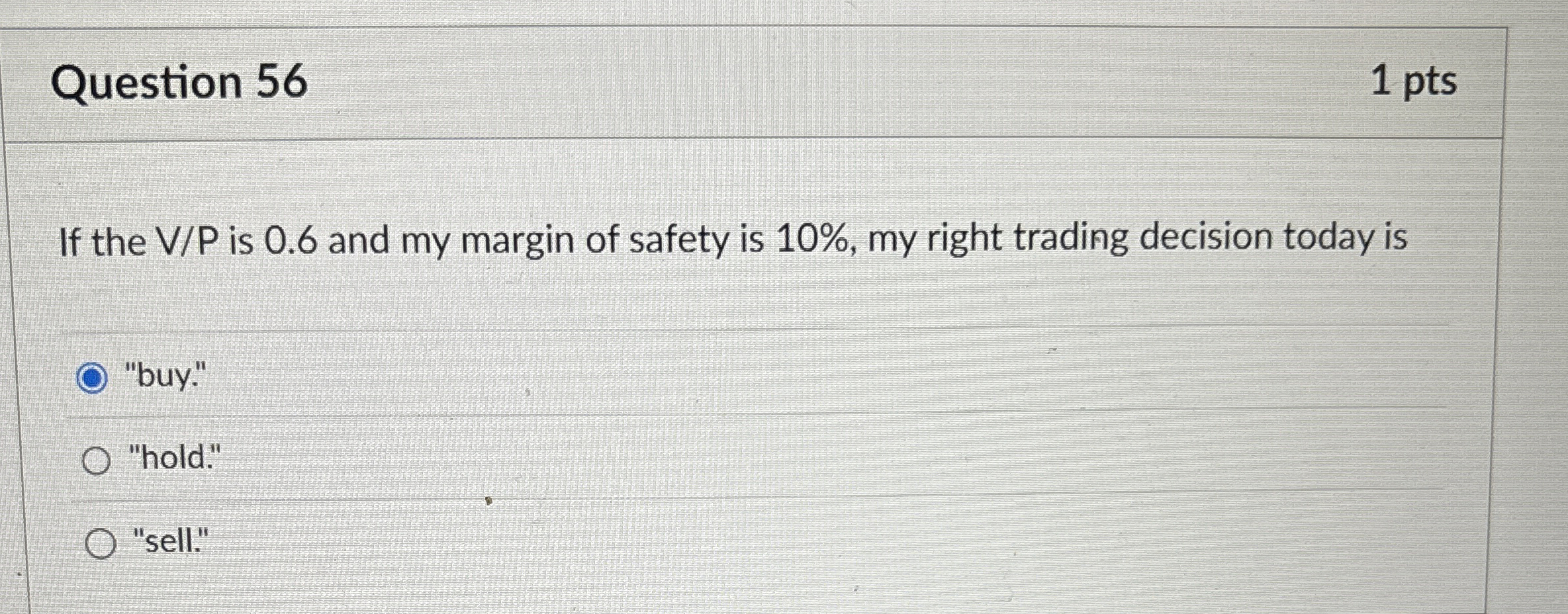 Question 5 6 1 pts If the V / P is 0 . 6 and my
