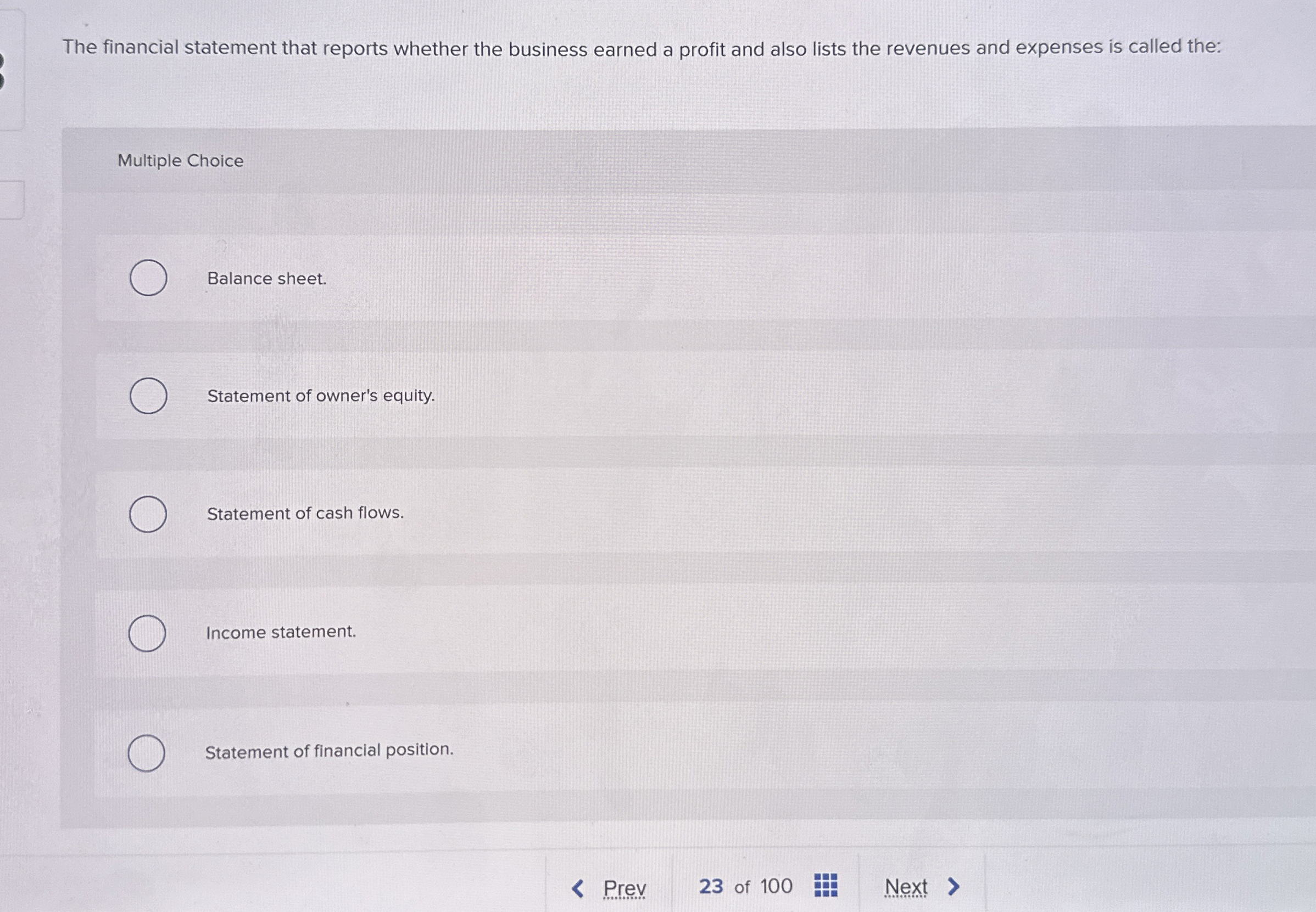 The financial statement that reports whether the