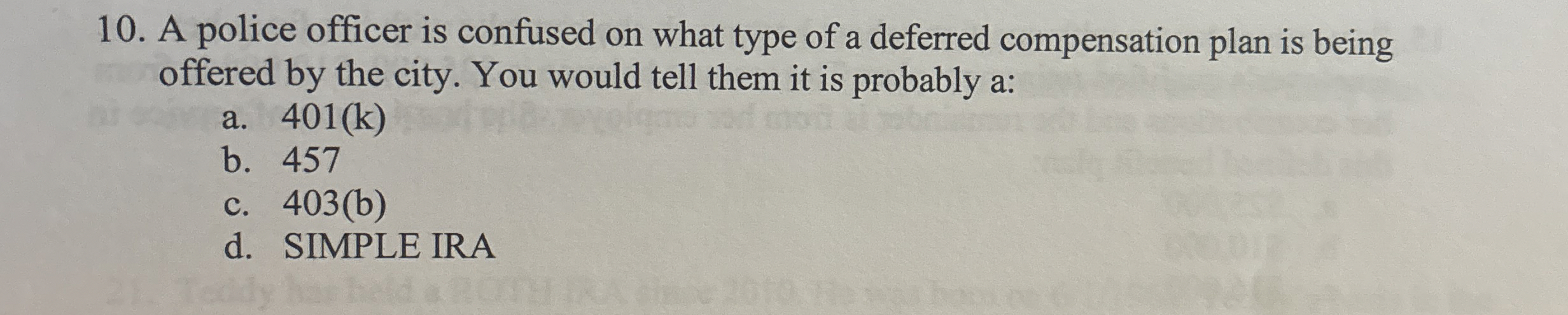A police officer is confused on what type of a