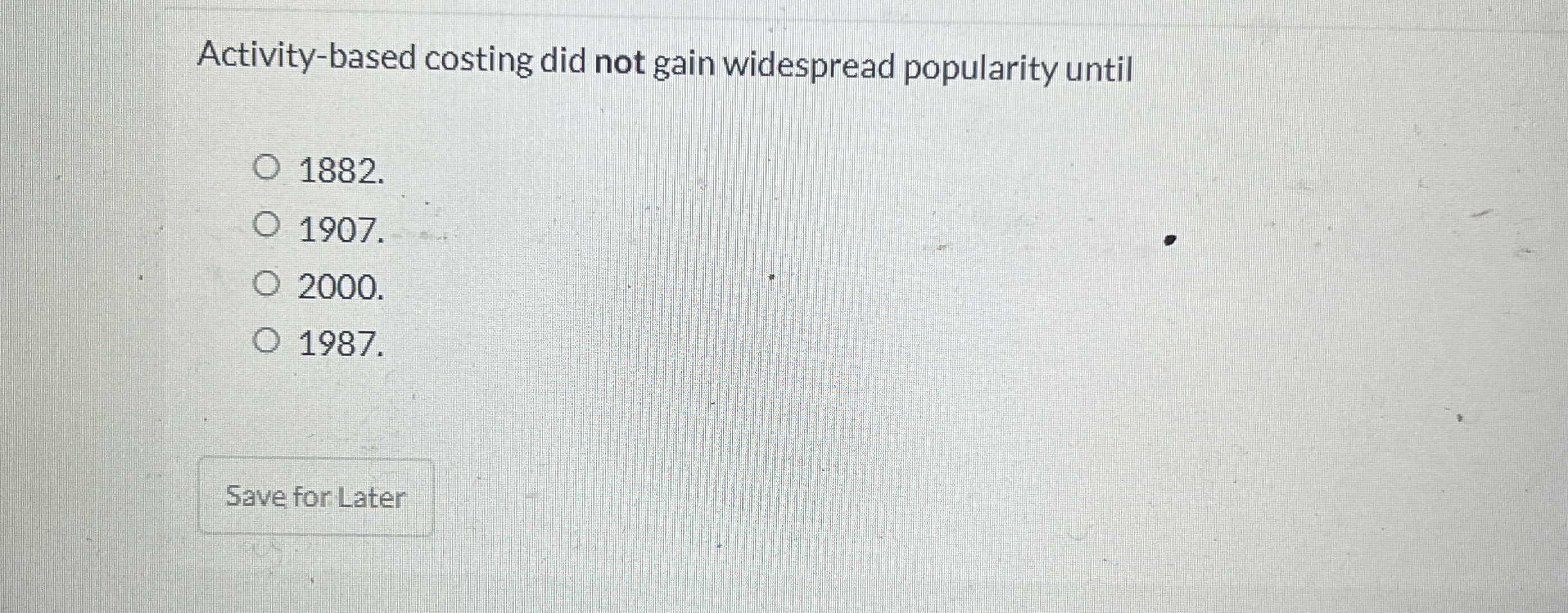 Activity - based costing did not gain widespread