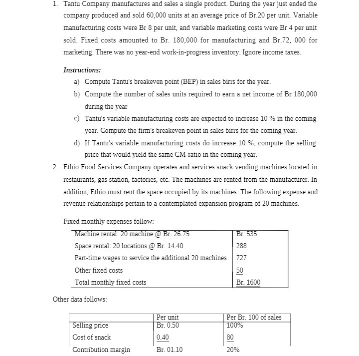 1. Tantu Company manufactures and sales a single
