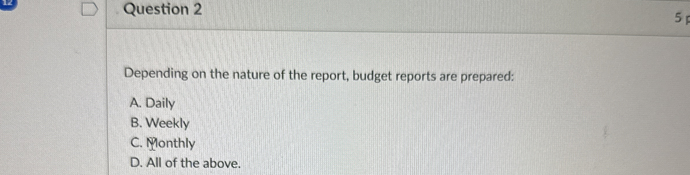 Question 2 Depending on the nature of the report,