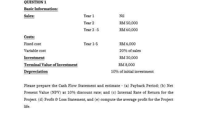 QUESTION 1 Basic Information: Sales: Year 1 Nil
