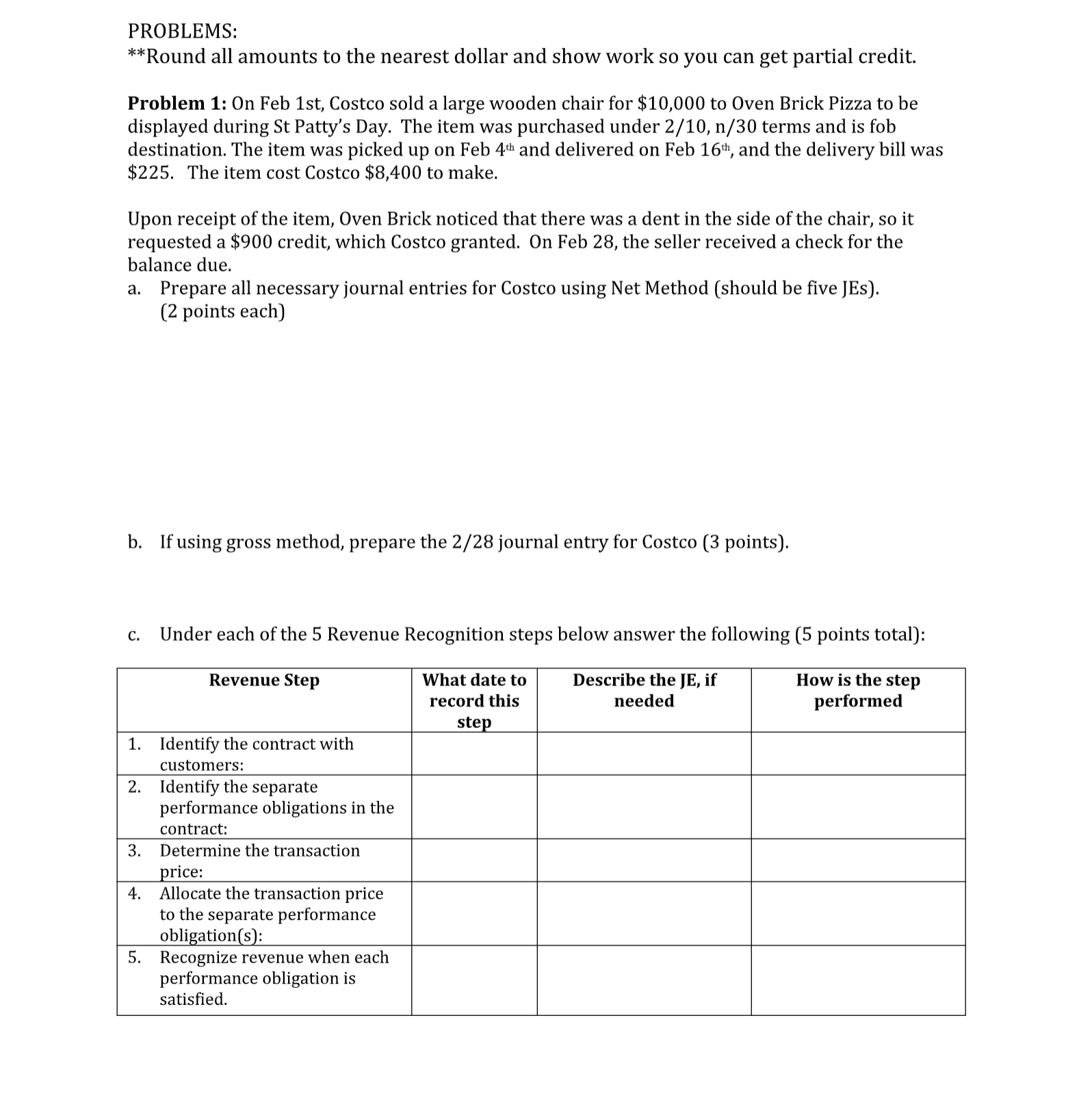 PROBLEMS: **Round all amounts to the nearest