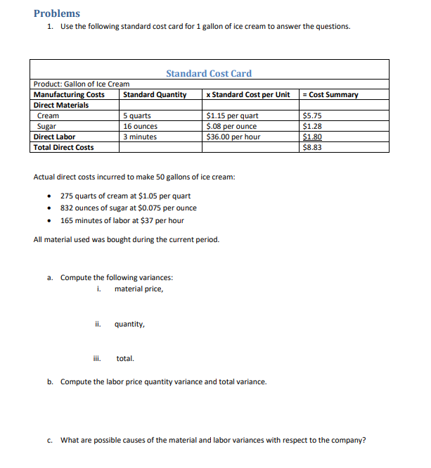 Problems 1 . Use the following standard cost card