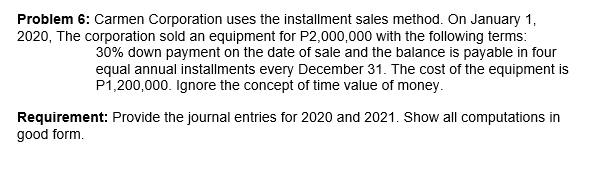 Problem 6: Carmen Corporation uses the