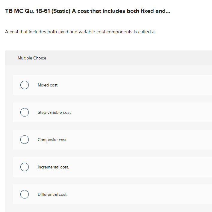 TB MC Qu. 18-61 (Static) A cost that includes