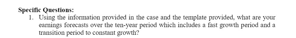 Specific Questions: 1. Using the information