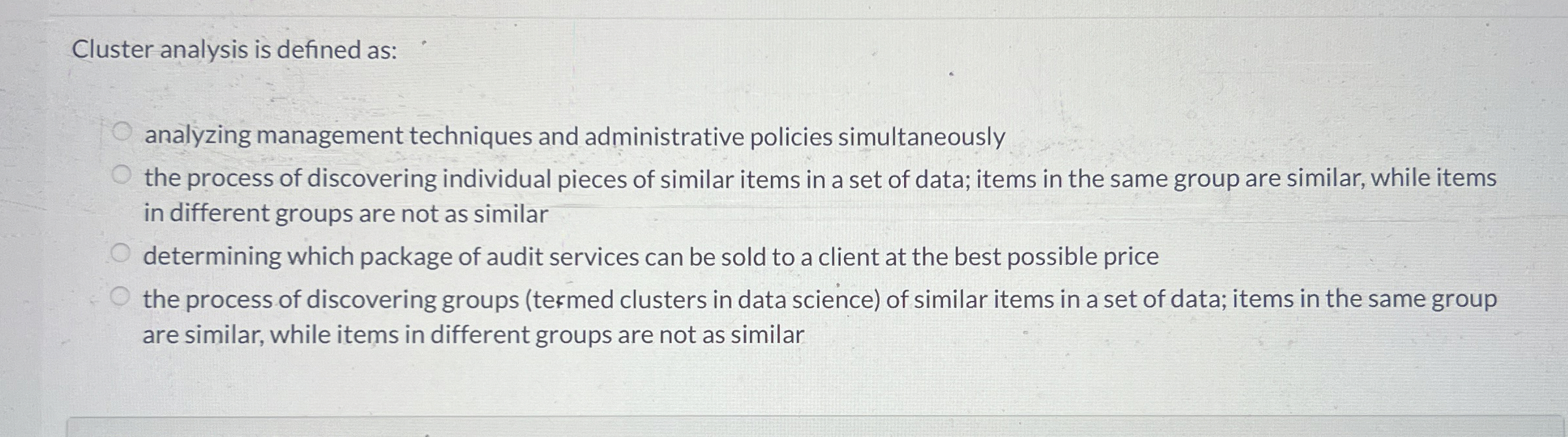 Cluster analysis is defined as: analyzing