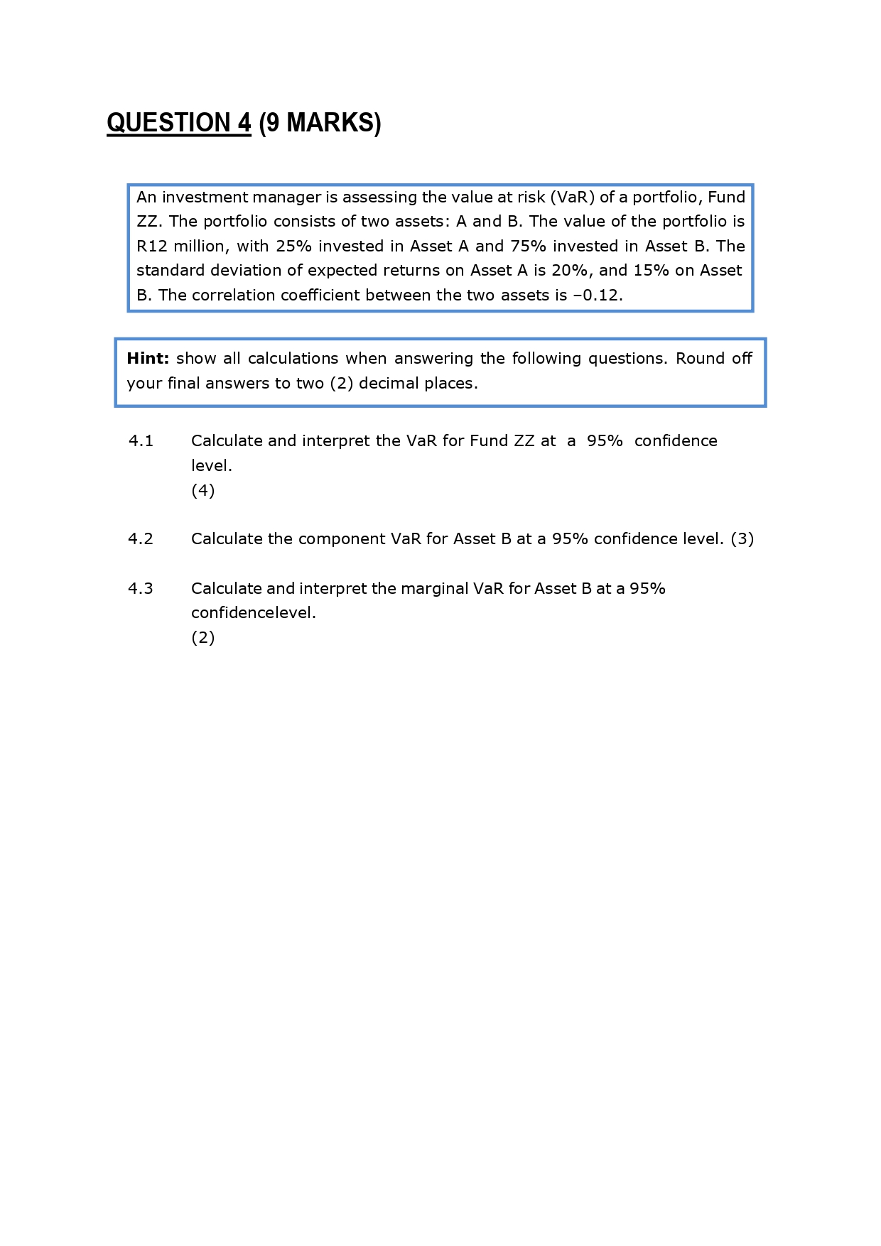Question 4 (9 marks) 4.1Calculate and interpret